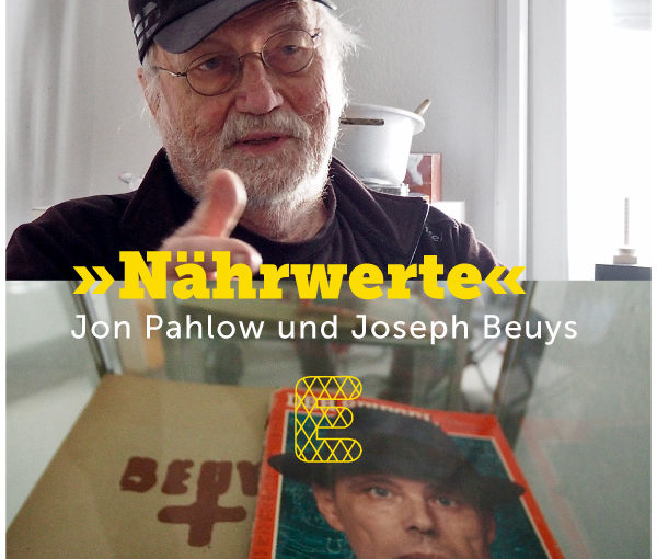 »Nährwerte« – Jon Pahlow und Joseph Beuys